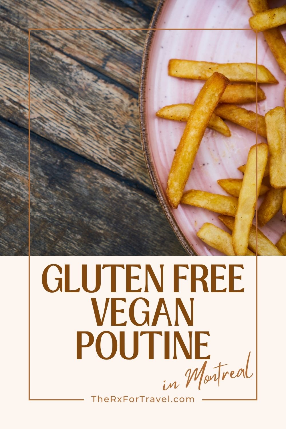 Pinterest Pin of gluten free poutine Montreal and vegan poutine montreal
