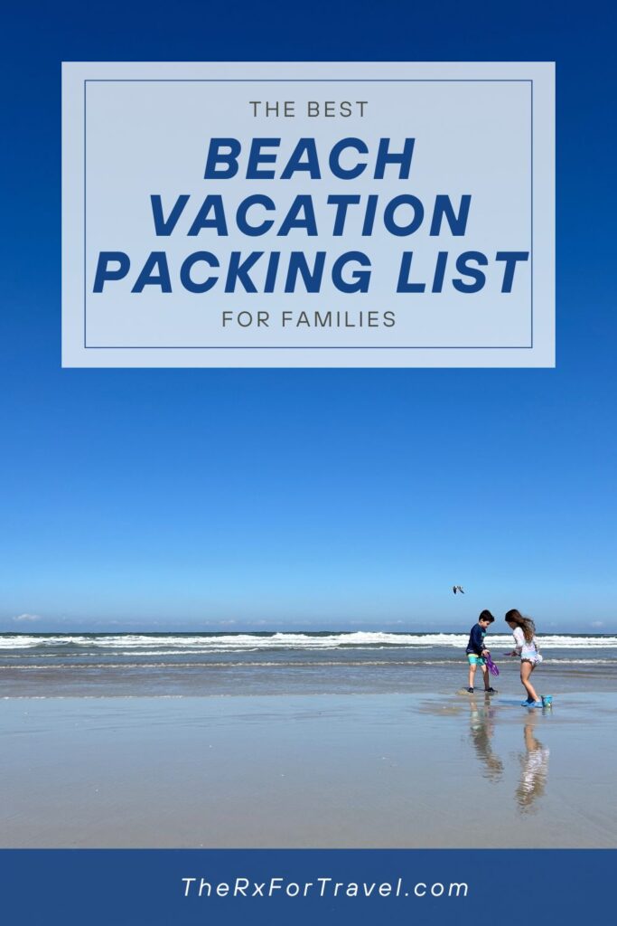 The Best Beach Vacation Packing List for Family