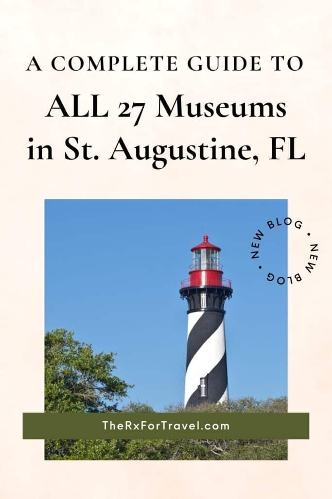 Complete Guide to all 27 Museums in St Augustine Florida Pinterest Pin